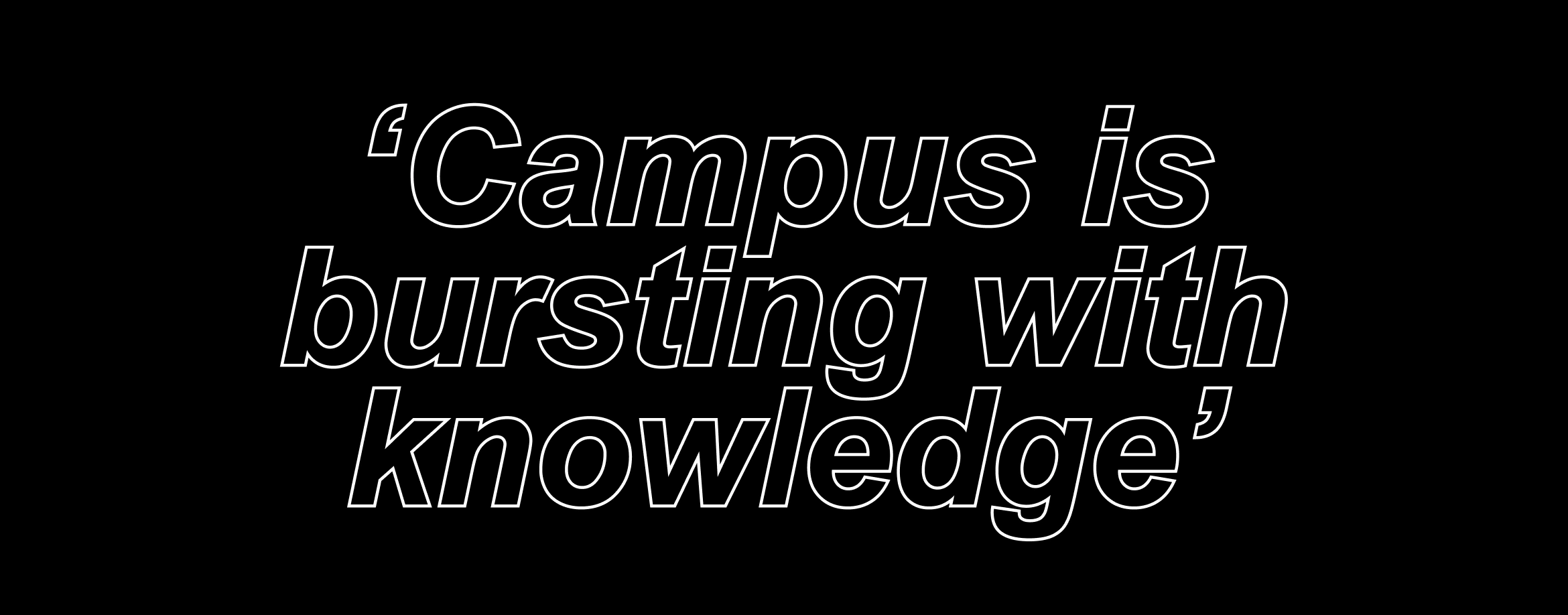 'Campus is bruisende plek van kennis'
